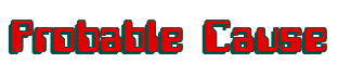 Rendering "Probable Cause" using Computer Font