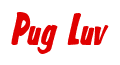 Rendering "Pug Luv" using Big Nib