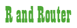 Rendering "R and Router" using Bill Board