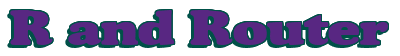 Rendering "R and Router" using Broadside