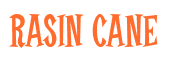 Rendering "RASIN CANE" using Cooper Latin