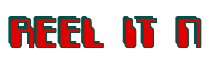 Rendering "REEL IT N" using Computer Font