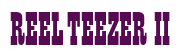 Rendering "REEL TEEZER II" using Bill Board