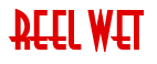 Rendering "REEL WET" using Asia