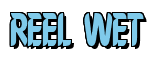 Rendering "REEL WET" using Callimarker