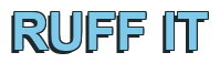 Rendering "RUFF IT" using Arial Bold