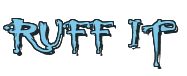Rendering "RUFF IT" using Buffied