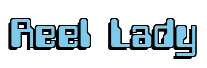Rendering "Reel Lady" using Computer Font