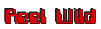 Rendering "Reel Wild" using Computer Font