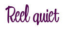 Rendering "Reel quiet" using Bean Sprout