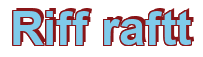 Rendering "Riff raftt" using Arial Bold