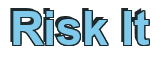Rendering "Risk It" using Arial Bold