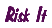 Rendering "Risk It" using Big Nib