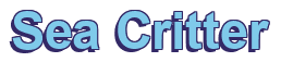 Rendering "Sea Critter" using Arial Bold