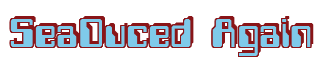 Rendering "SeaDuced Again" using Computer Font