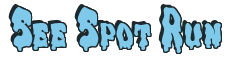 Rendering "See Spot Run" using Drippy Goo