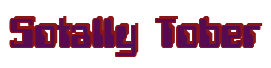 Rendering "Sotally Tober" using Computer Font
