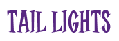 Rendering "TAIL LIGHTS" using Cooper Latin