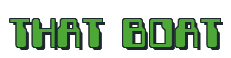 Rendering "THAT BOAT" using Computer Font