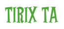 Rendering "TIRIX TA" using Cooper Latin