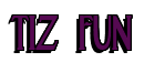 Rendering "TIZ FUN" using Deco