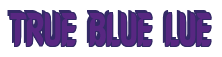 Rendering "TRUE BLUE LUE" using Callimarker
