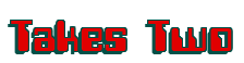 Rendering "Takes Two" using Computer Font