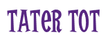 Rendering "Tater Tot" using Cooper Latin