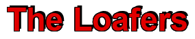 Rendering "The Loafers" using Arial Bold