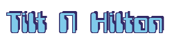 Rendering "Tilt N Hilton" using Computer Font