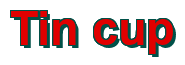 Rendering "Tin cup" using Arial Bold