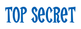 Rendering "Top Secret" using Cooper Latin