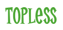 Rendering "Topless" using Cooper Latin