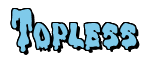 Rendering "Topless" using Drippy Goo
