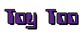 Rendering "Toy Too" using Computer Font