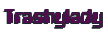Rendering "Trashylady" using Computer Font