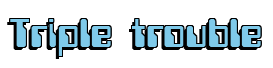 Rendering "Triple trouble" using Computer Font