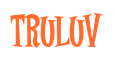 Rendering "TruLuv" using Cooper Latin