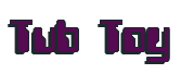 Rendering "Tub Toy" using Computer Font
