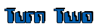 Rendering "Turn Two" using Computer Font