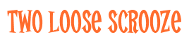 Rendering "Two Loose Scrooze" using Cooper Latin