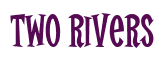 Rendering "Two Rivers" using Cooper Latin