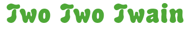 Rendering "Two Two Twain" using Bubble Soft