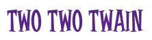 Rendering "Two Two Twain" using Cooper Latin