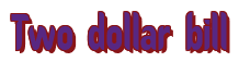 Rendering "Two dollar bill" using Callimarker