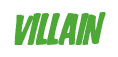 Rendering "VILLAIN" using Big Nib