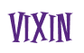 Rendering "Vixin" using Cooper Latin
