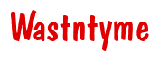 Rendering "Wastntyme" using Dom Casual