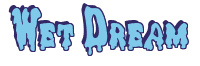 Rendering "Wet Dream" using Drippy Goo