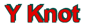Rendering "Y Knot" using Arial Bold